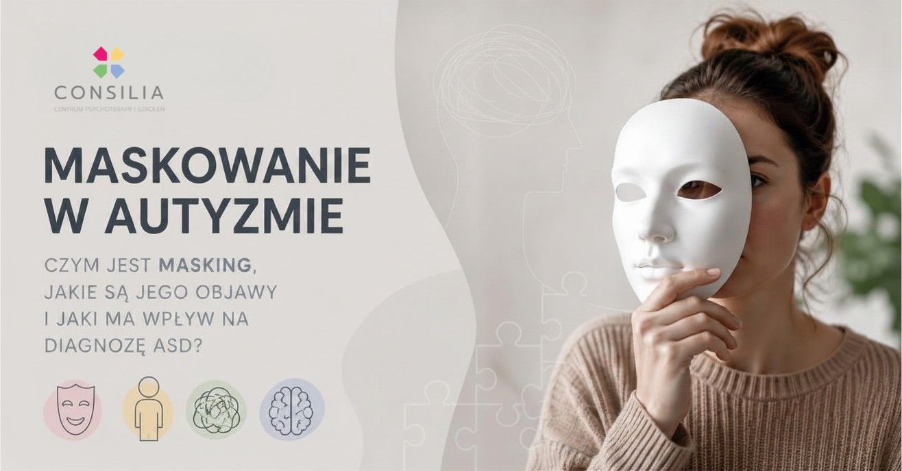 Maskowanie w autyzmie – czym jest masking, objawy i wpływ na diagnozę ASD